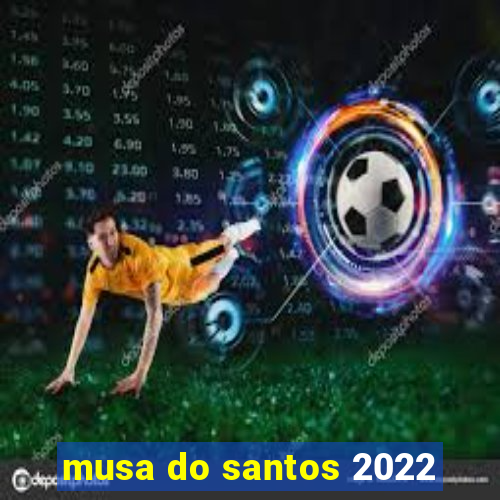 musa do santos 2022